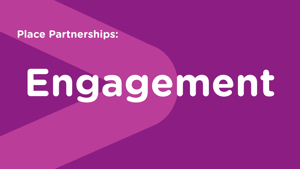 Place Partnership: Engagement